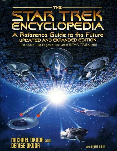 The Star Trek Encyclopedia: A Reference Guide to the Future